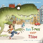 Busser, Marianne, Schröder, Ron - Een T-rex voor Tibbe