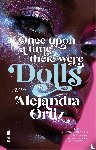 Ortiz, Alejandra - Once upon a time there were dolls