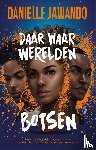 Jawando, Danielle - Daar waar werelden botsen