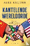 Krijger, Alex - Kantelende wereldorde