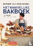 Broek, Rutger van den - Het makkelijke bakboek
