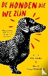 Boogers, Alex, Verdonschot, Leon - De honden die we zijn