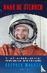 Walker, Stephen - Naar de sterren