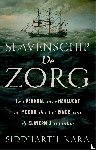 Kara, Siddharth - Slavenschip De Zorg