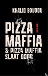 Boudou, Khalid - Pizzamaffia en Pizzamaffia slaat door