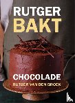 Broek, Rutger van den - Rutger bakt; Chocolade