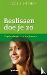 Plomp, Jolet - Beslissen doe je zo