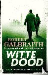 Galbraith, Robert - Witte dood - Een Cormoran Strike-thriller