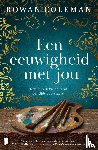 Coleman, Rowan - Een eeuwigheid met jou