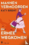 Brent, Katy, Deul en Spanjaard - Mannen vermoorden en ermee wegkomen
