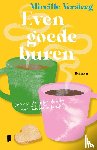 Versteeg, Mireille - Even goede buren