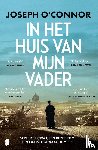 O'Connor, Joseph - In het huis van mijn Vader