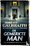 Galbraith, Robert - De gemerkte man