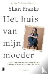 Franke, Shari - Het huis van mijn moeder