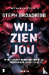 Broadribb, Steph - Wij zien jou