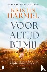 Harmel, Kristin - Voor altijd bij mij