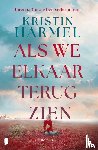 Harmel, Kristin - Als we elkaar terugzien