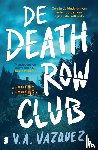 Vazquez, V.A. - De Death Row Club
