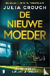 Crouch, Julia - De nieuwe moeder