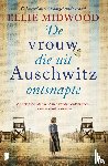 Midwood, Ellie - De vrouw die uit Auschwitz ontsnapte