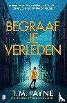 Payne, T.M., Nuanxed AB - Begraaf je verleden