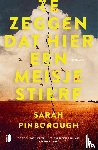 Pinborough, Sarah - Ze zeggen dat hier een meisje stierf