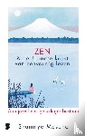 Masuno, Shunmyo - Zen & de Japanse kunst van eenvoudig leven