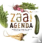 Eekelen, Hans van - Zaaiagenda - complete gids voor zaaien en oogsten in de moestuin; 90 groentesoorten en 1100 groenterassen