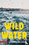Slobbe, Thomas van - Wild water - literaire eco-thriller over een nieuwe watersnoodramp