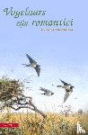 Ouweneel, Gerard - Vogelaars zijn romantici - 70 verhalen over 70 jaar vogelaarsbestaan