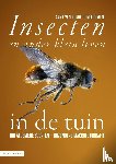 Berge Henegouwen, Arno van - Insecten en ander klein leven in de tuin