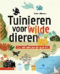 Rijpkema, Barbara - Tuinieren voor wilde dieren