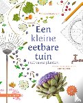 Oostwoud, Madelon - Een kleine eetbare tuin met vaste planten