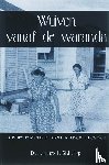 Sint Jago, J.E. - Wuiven vanaf de waranda - de interneringskampen op Bonaire en Curacao tijdens WO II