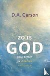 Carson, D.A. - Zo is God - waar sta ik in God's verhaal?