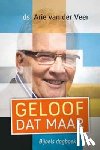 Veer, Arie van der - Geloof dat maar - bijbels dagboek
