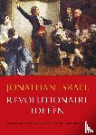 Israel, Jonathan - Revolutionaire ideeën - een intellectuele geschiedenis van de Franse revolutie