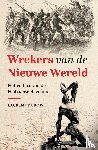 Dubois, Laurent - Wrekers van de Nieuwe Wereld