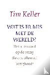 Keller, Tim - Wat is er mis met de wereld