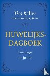 Keller, Tim, Keller, Kathy - Huwelijksdagboek