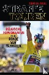 Vriese, Geert de - Straffe Touren - Belgische topmomenten in de Ronde van Frankrijk