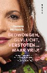Harmach, Samira - Gedwongen, gevlucht, verstoten... maar vrij!