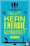 Van Goethem Georges, Vingerhoets, Pieter, Polfliet, Alex - Heeft kernenergie toekomst?