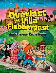 Fierens, Andy, Hupin, Reine - Overlast in Villa Flabbergast