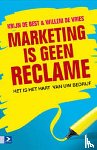 Best, Krijn de, Vries, Willem de - Marketing is geen reclame - het is het hart van je bedrijf