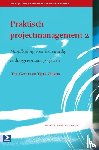 Gevers, Ten, Zijlstra, Tjerk - Praktisch projectmanagement 2 - handleiding voor het vaardig voorbereiden en leiden van projecten