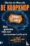 Munnik, Martin de - De koopknop - het geheim van het consumentenbrein inclusief meer dan vijftig neuromarketingtips
