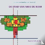 Boer, N.A. de - De stad van Niek de Boer