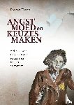 Hasselt, Ron van - Angst, moed en keuzes maken