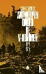 Palinckx, Koen - Antwerpen onder de V-bommen